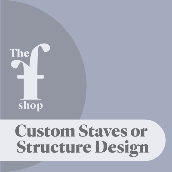 Custom Staves or Structure Design