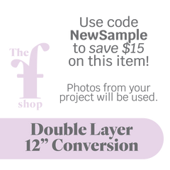Double Layer 12" Conversion